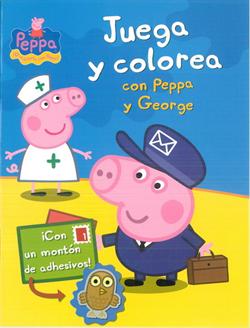 PEPPA PIG. JUEGA Y COLOREA CON PEPPA Y GEORGE